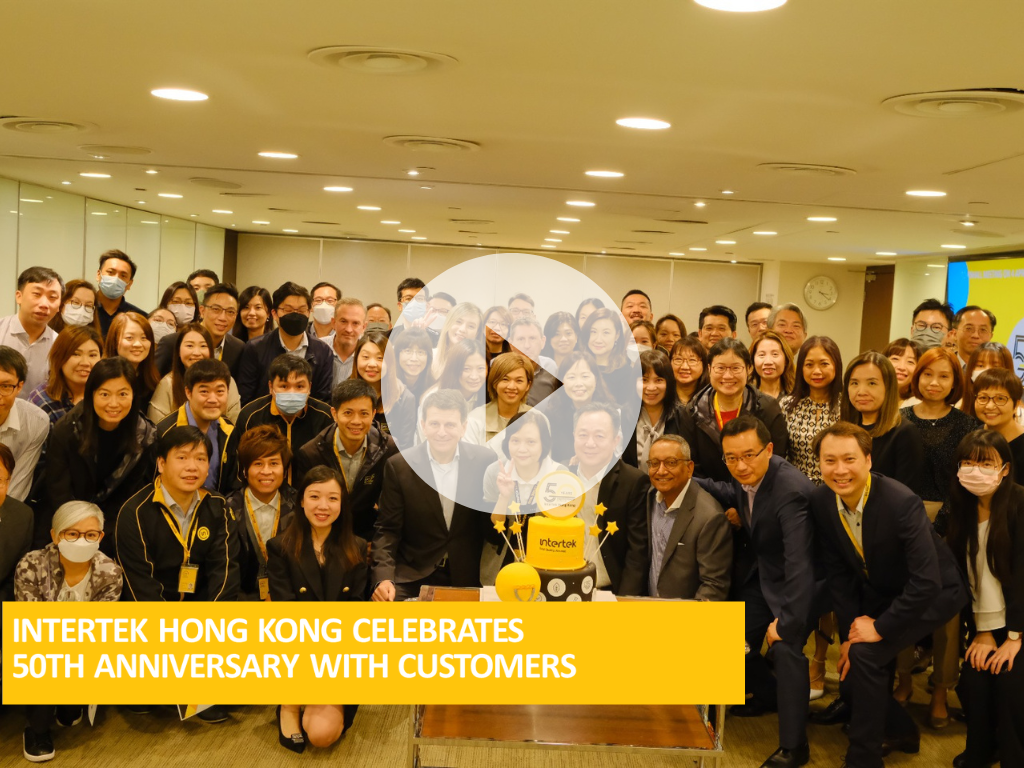 INTERTEK HONG KONG CELEBRATES 50TH ANNIVERSARY WITH CUSTOMERS